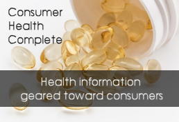 Consumer Health Complete Health information geared towards consumers